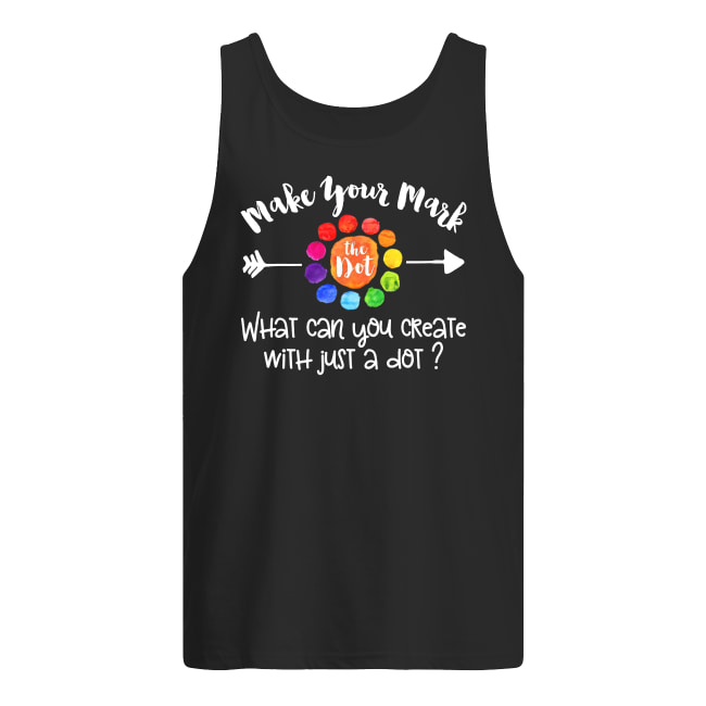 September 15 the dot day make your mark what can you create with just a dot tank top