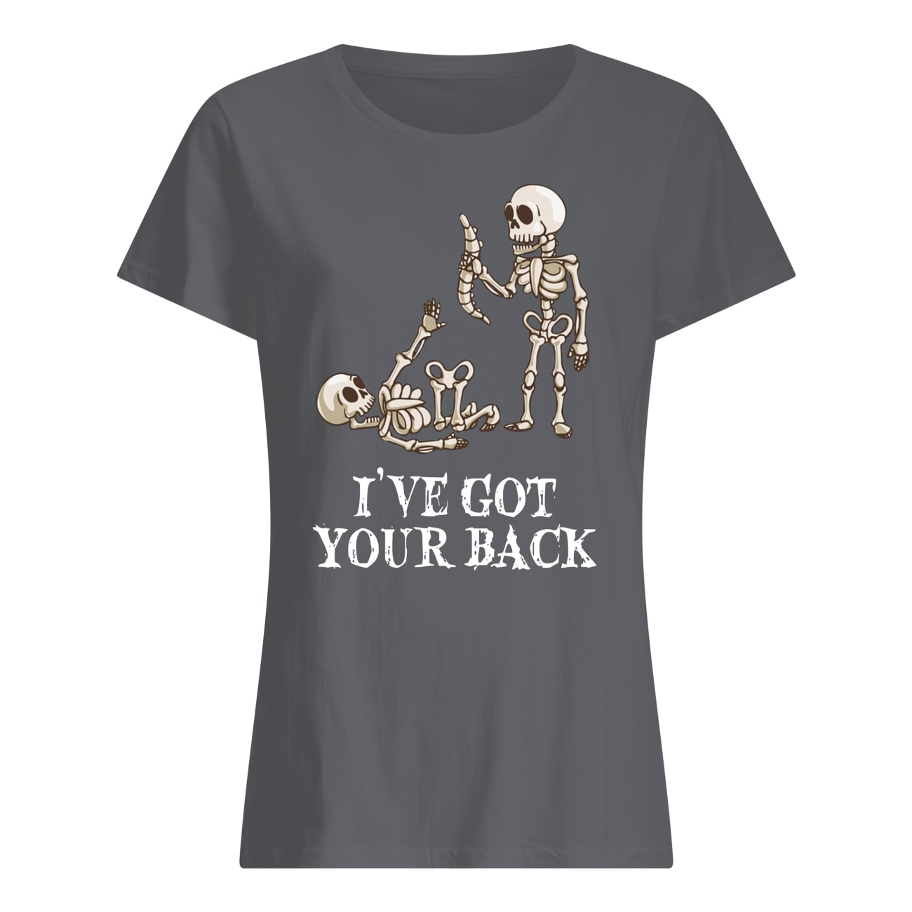 Skeleton I've got your back halloween womens shirt