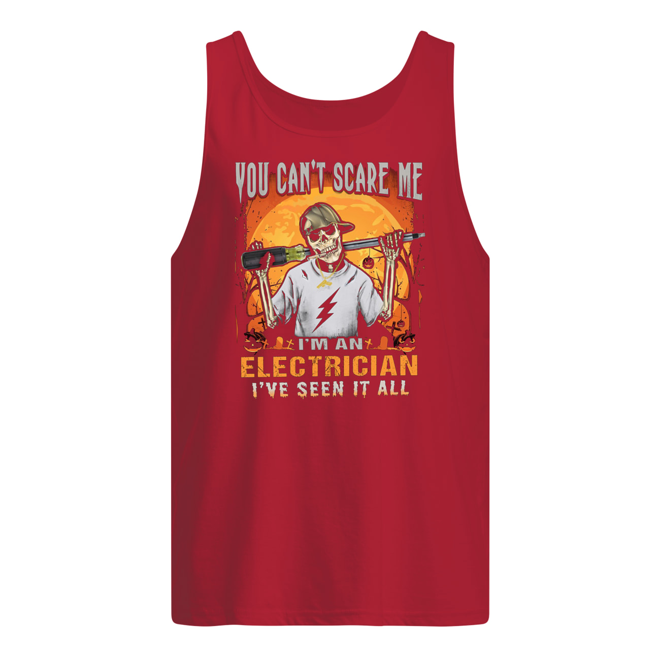 Skull you can't scare me I'm a electrician I've seen it all halloween tank top