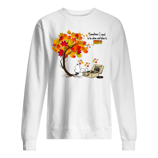 Snoopy sometimes I need to be alone and listen to kiss sweatshirt