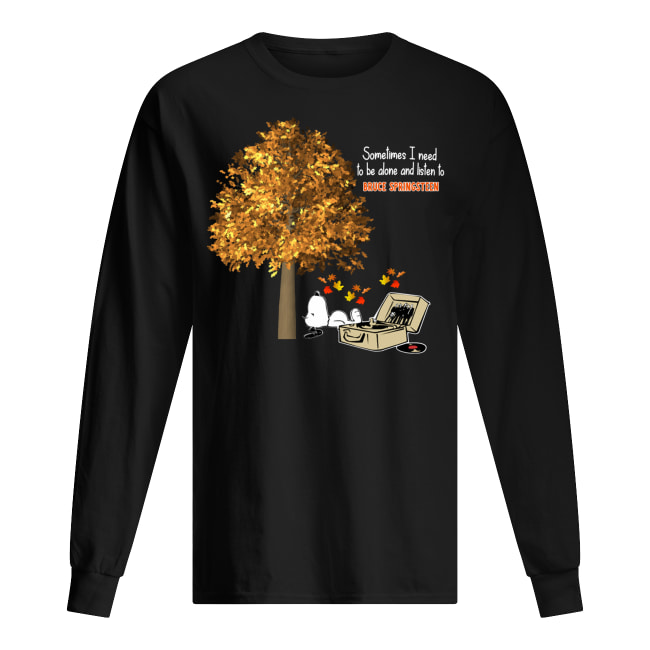 Sometimes I need to be alone and listen to bruce springsteen snoopy long sleeved