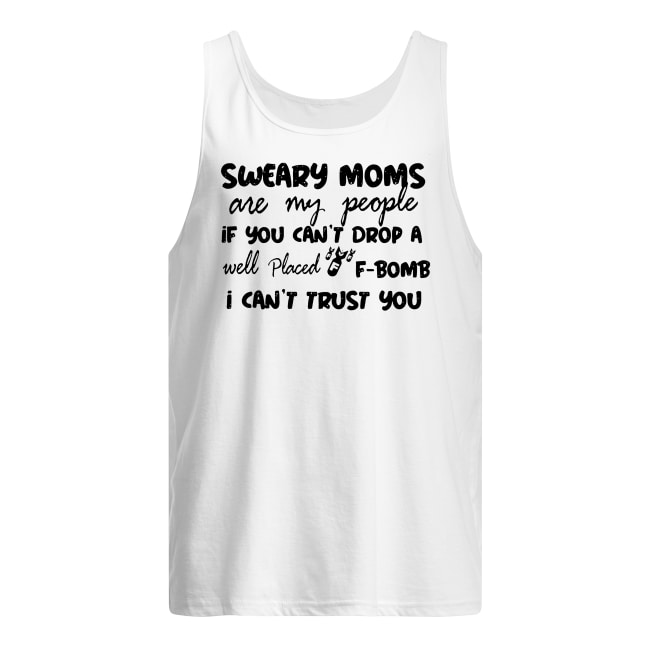 Sweary cheer moms are my people if you can't drop a well placed f-bomb tank top