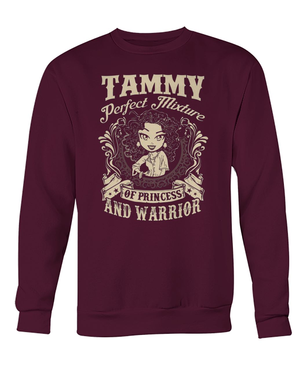 Tammy perfect combination of a princess and warrior crew neck sweatshirt