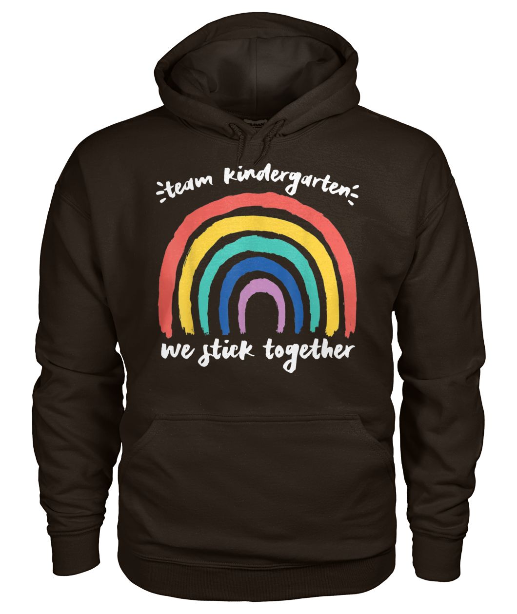 Team kindergarten we stick together rainbow teacher student gildan hoodie