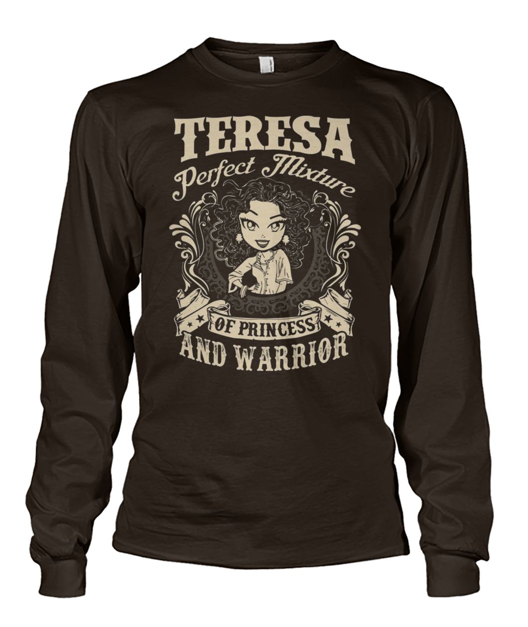 Teresa perfect combination of a princess and warrior unisex long sleeve