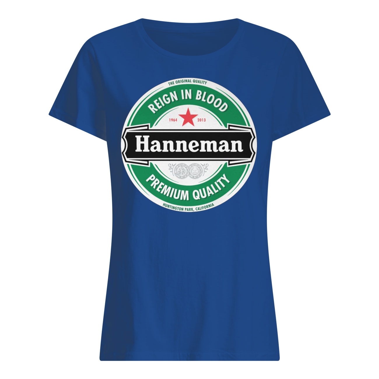 The original quality reign in blood hanneman premium quality womens shirt