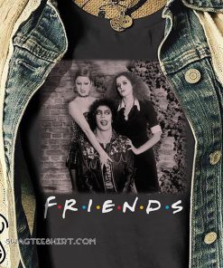 The rocky horror picture show friends movie shirt