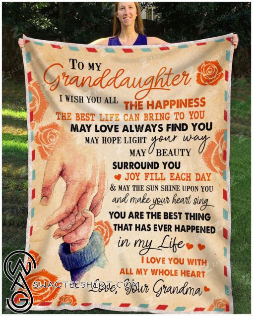 To my granddaughter I wish you all the happiness blanket