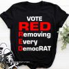Trump 2020 vote red removing every democrat shirt
