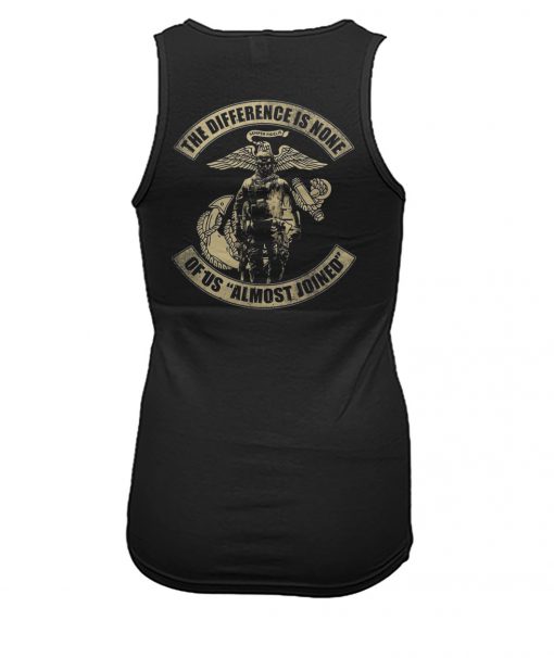 US marine corps the difference is none of us almost joined women's tank top