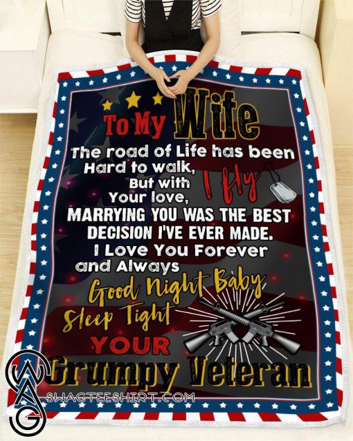 Veteran to my wife the road of life has been hard to walk blanket