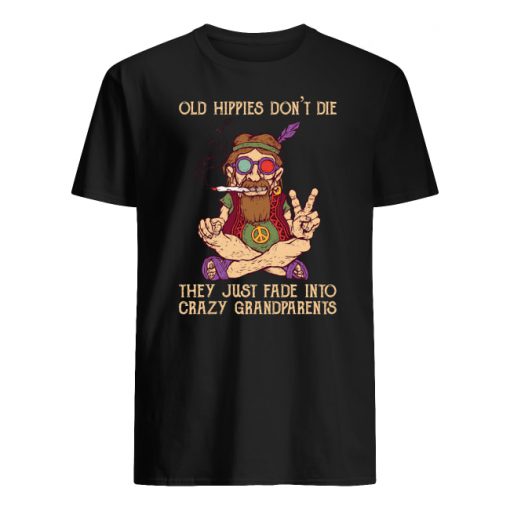Vintage old hippies don't die they just fade into crazy grandparents men's shirt