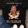 Vintage old hippies don't die they just fade into crazy grandparents shirt