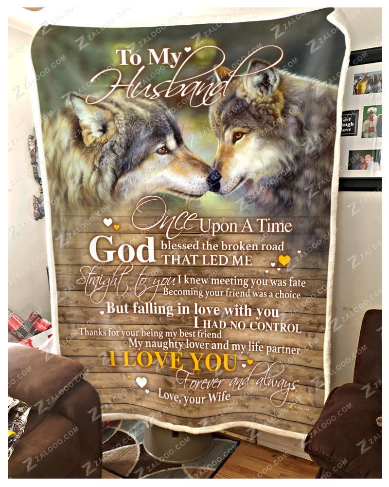 Wolf to my husband once upon a time god blessed the broken road blanket - x-large