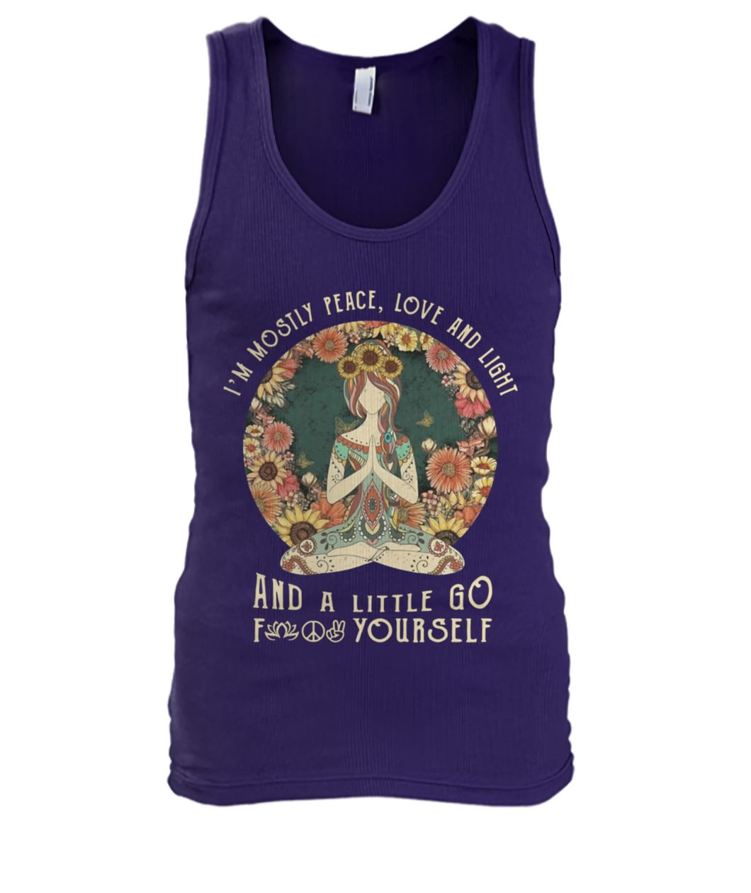 Yoga I’m mostly peace love and light and a little go fuck yourself vintage men's tank top