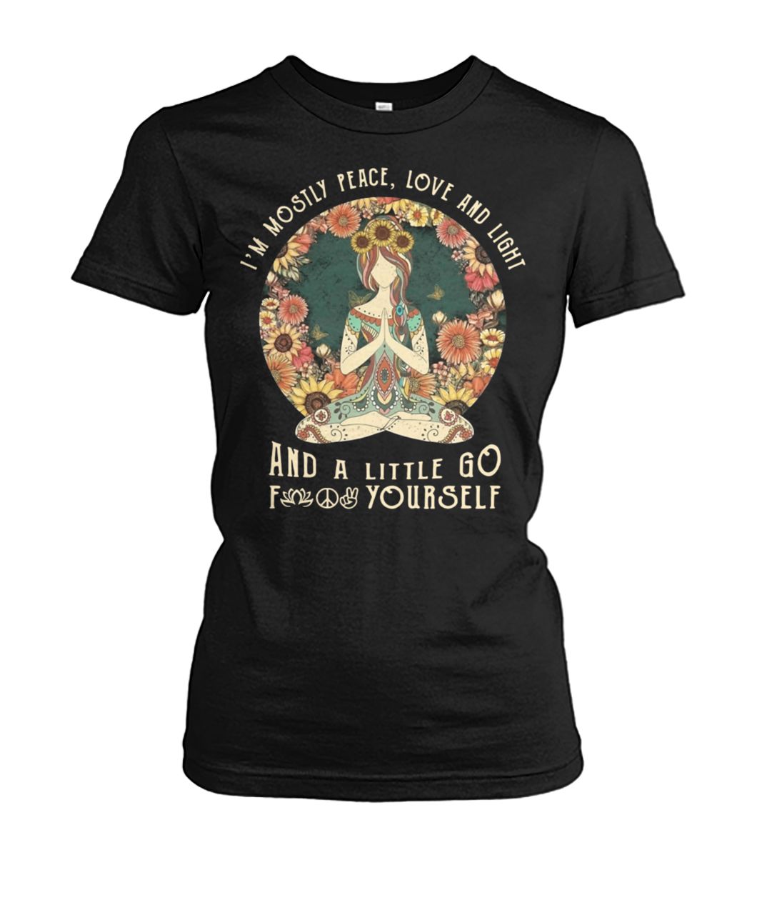 Yoga I’m mostly peace love and light and a little go fuck yourself vintage women's crew tee