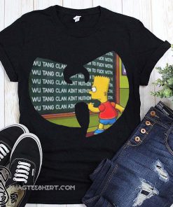 Bart simpson wu tang clan aint nuthing to fuck with shirt