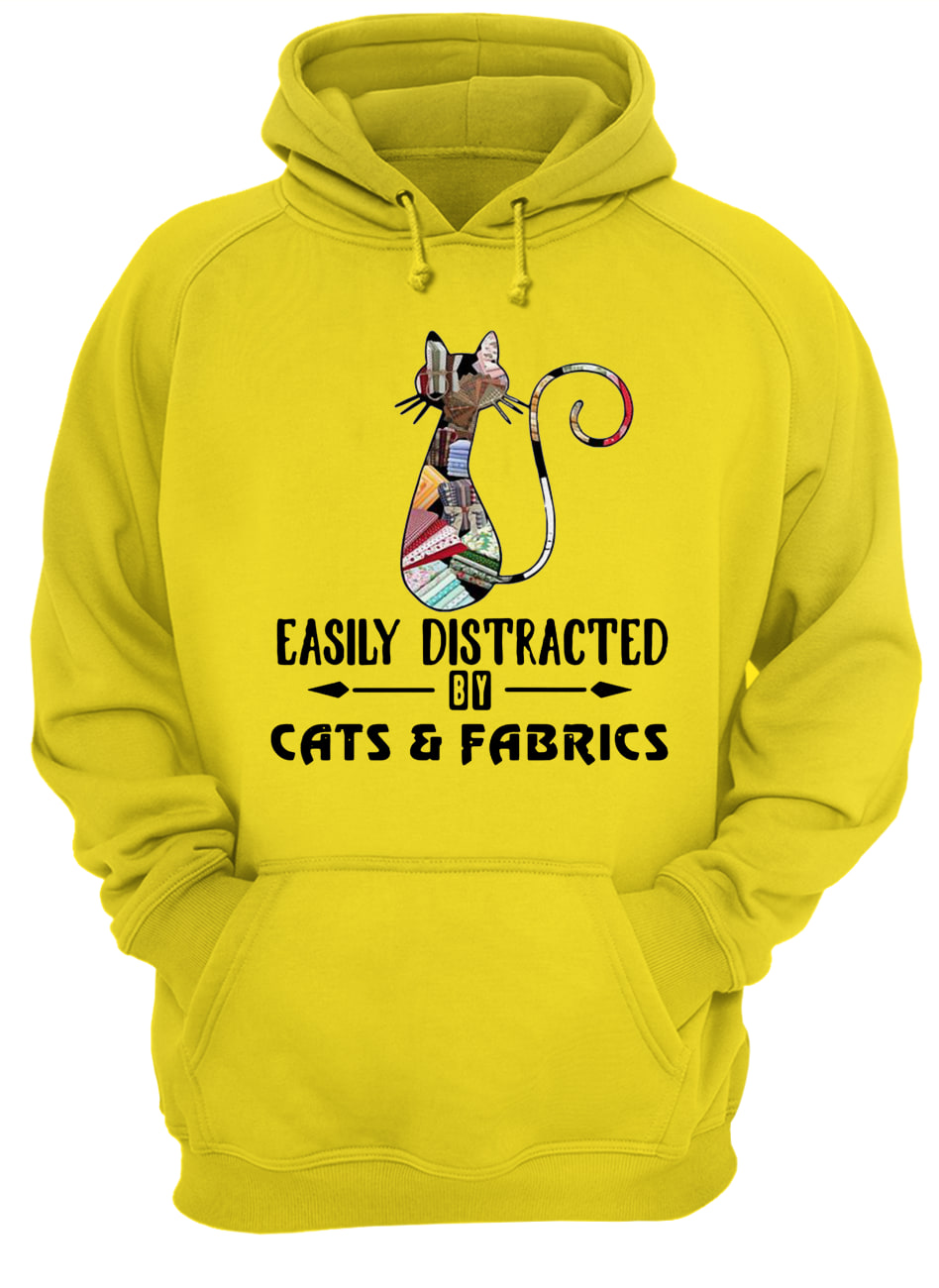 Cat easily distracted by cats and fabrics hoodie