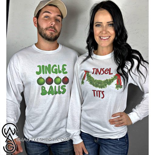 Christmas jingle balls and tinsel tits shirt