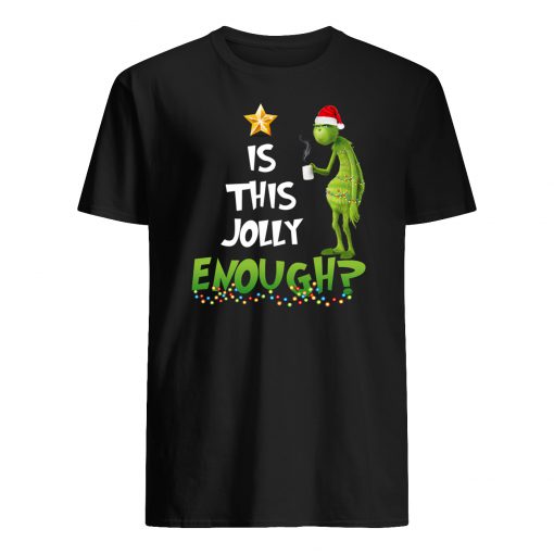 Grinch is this jolly enough christmas mens shirt