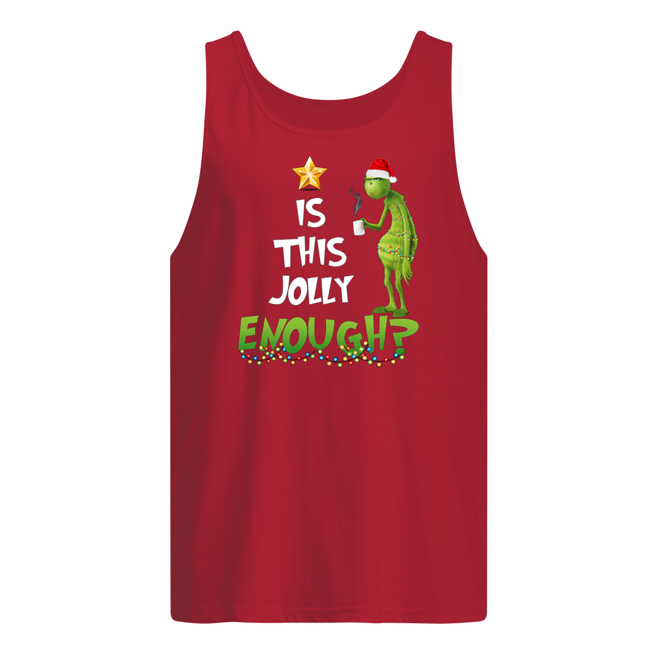 Grinch is this jolly enough christmas tank top