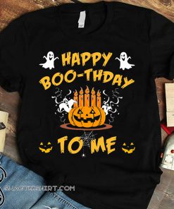 Halloween happy boo-rthday to me shirt