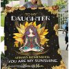 Hippie girl to my daughter always remember you are my sunshine blanket