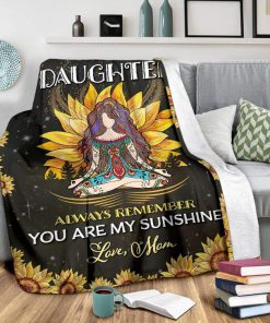 Hippie girl to my daughter always remember you are my sunshine blanket 3