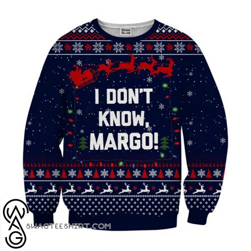 I don't know margo ugly christmas sweater