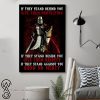 If they stand behind you give them protection knight templar poster