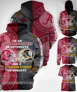 I'm an alabama crimson tide on saturdays and a pittsburgh steelers on sundays 3d hoodie