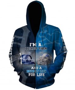 I’m a detroit tigers and a detroit lions for life 3d zip hoodie