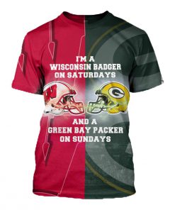 I’m a wisconsin badgers on saturdays and a green bay packers on sundays 3d t-shirt