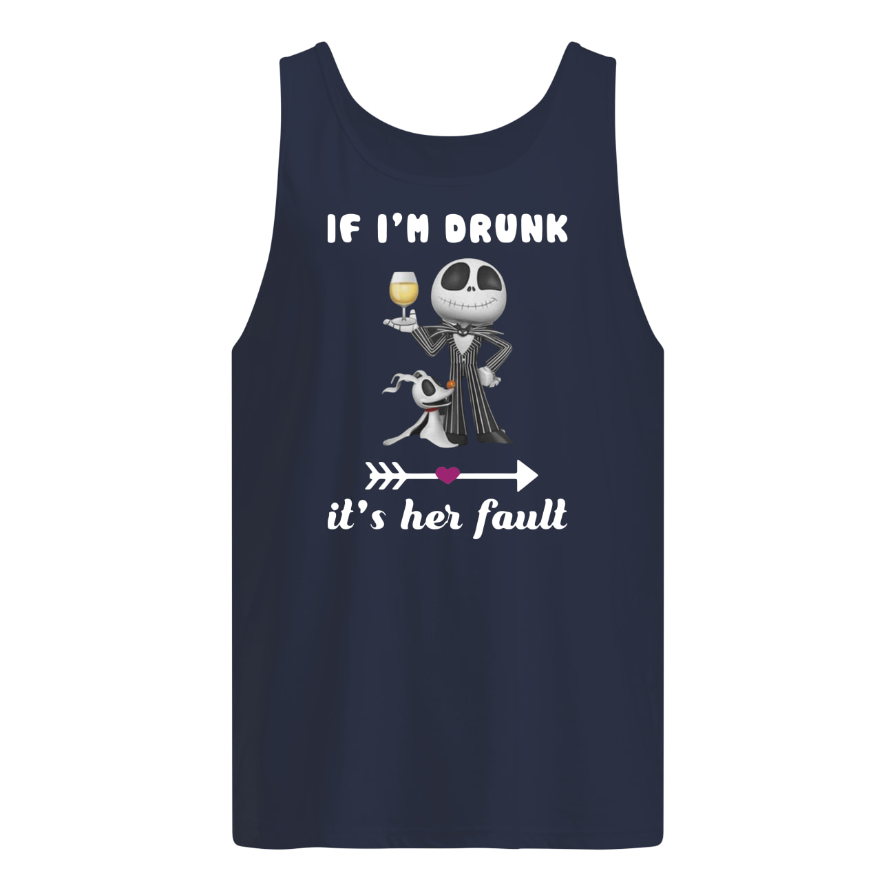Jack skellington and zero if I'm drunk it's her fault tank top
