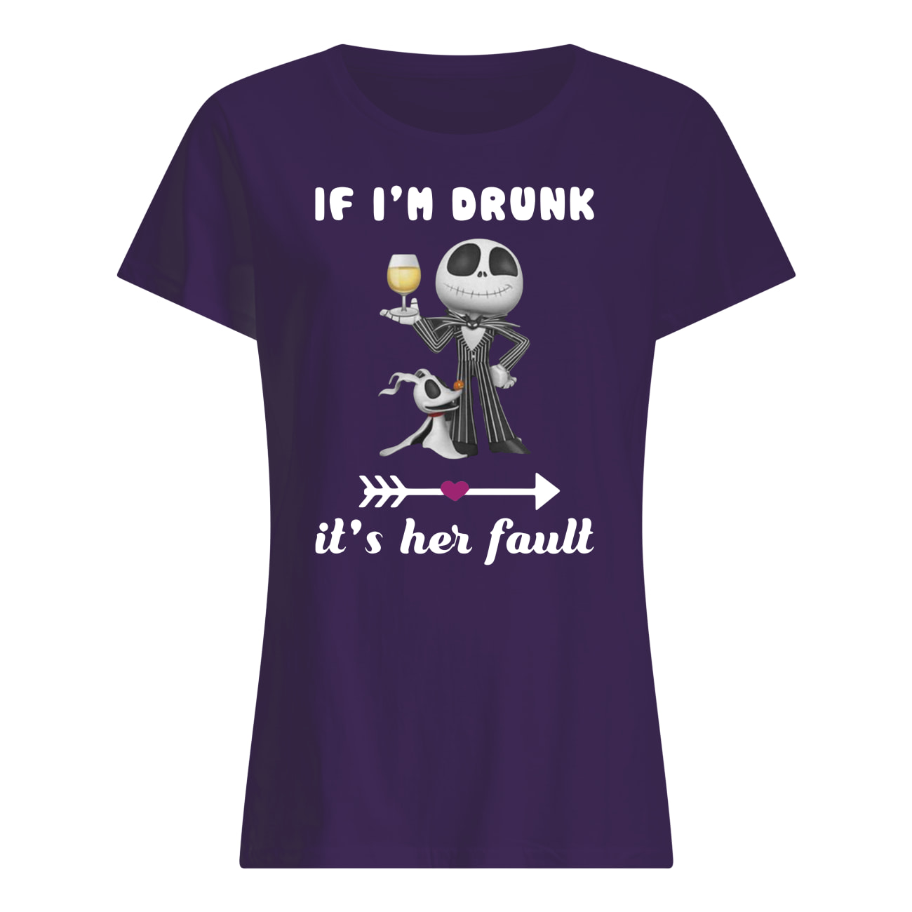Jack skellington and zero if I'm drunk it's her fault womens shirt