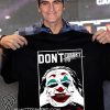 Joker don’t forget to smile shirt