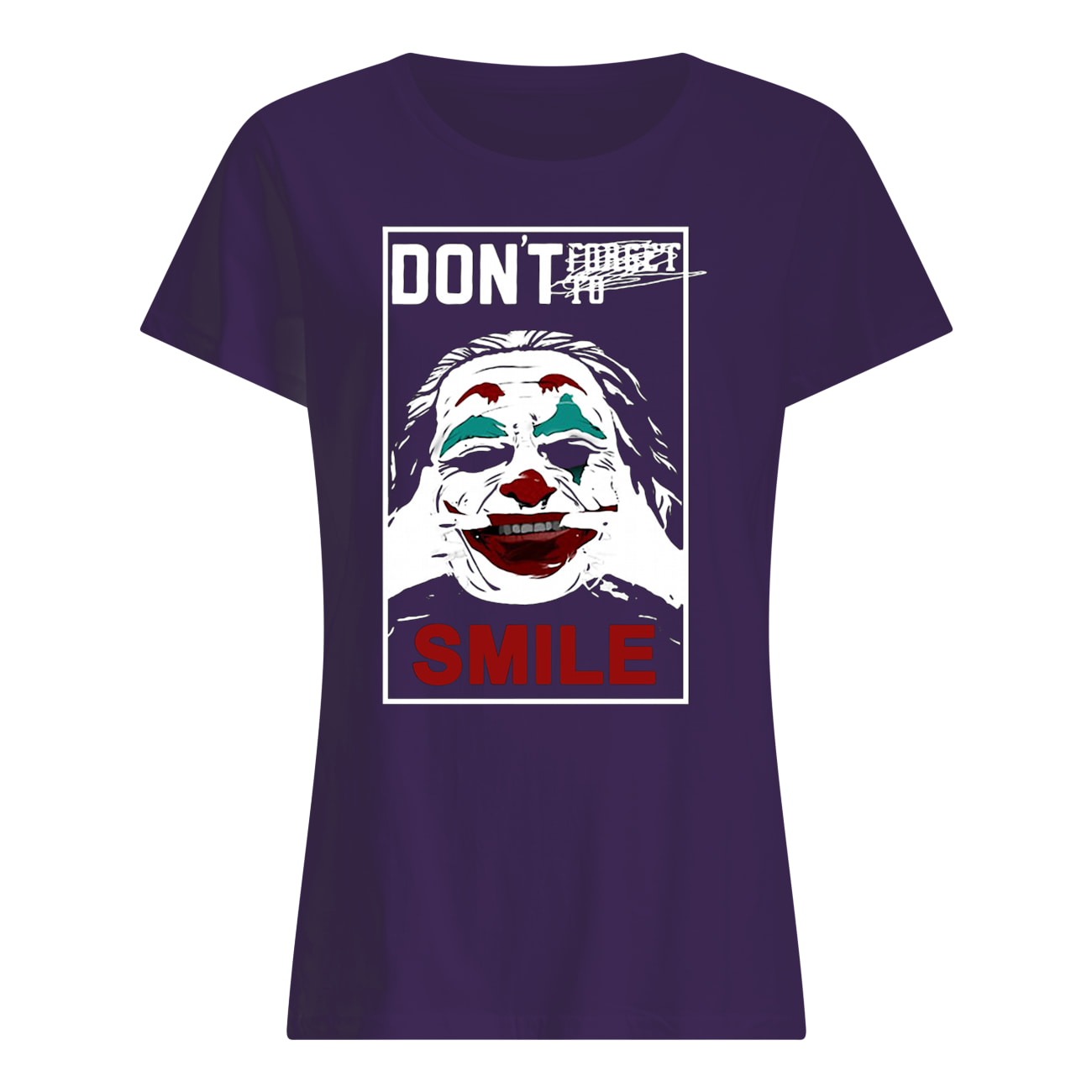 Joker don’t forget to smile womens shirt