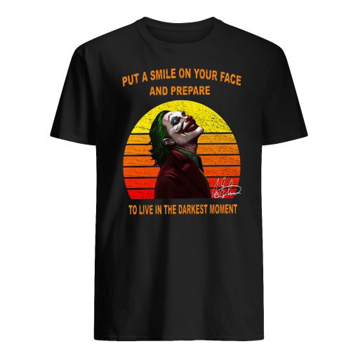 Joker put a smile on your face and prepare to live in the darkest moment signature vintage mens shirt