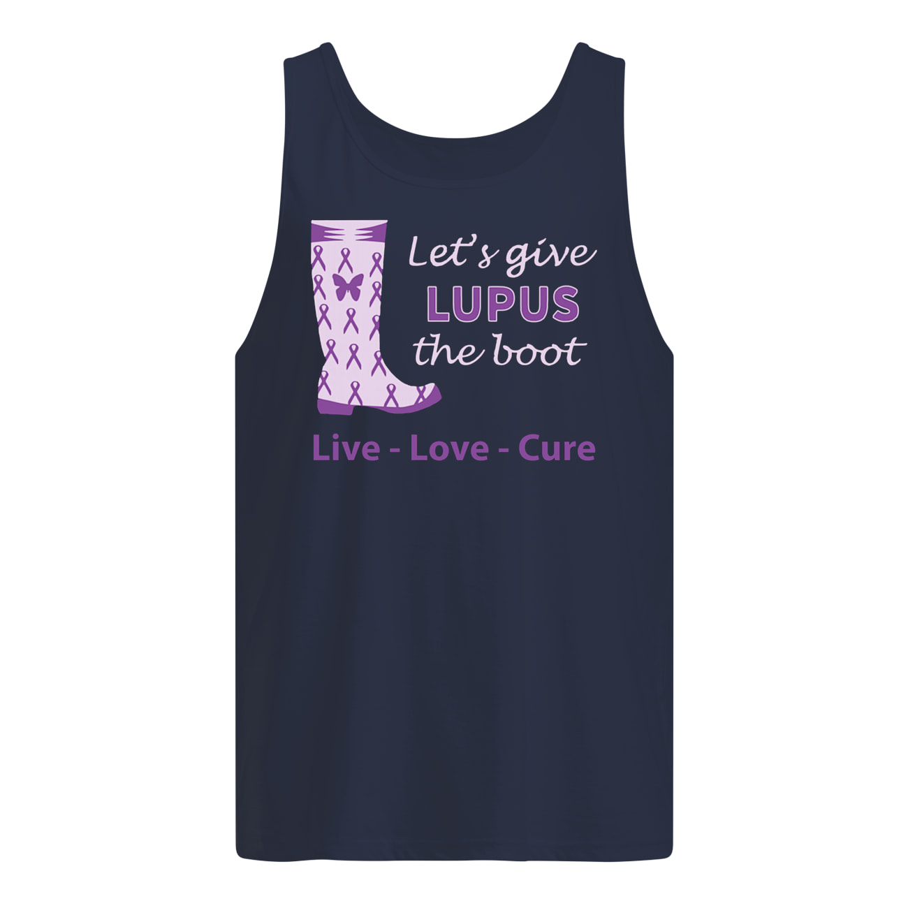 Let's give lupus the boot live love cure lupus awareness tank top