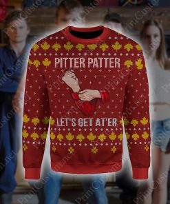 Letterkenny pitter patter let's get at'er ugly christmas sweater - 1