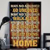 May no soldier go unloved may no soldier walk alone veteran poster