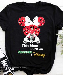 Mickey and minnie mouse this mom runs on starbucks and disney shirt