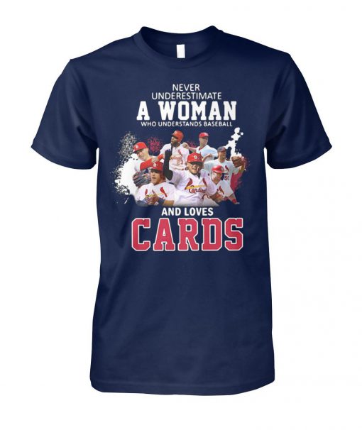 Never underestimate a woman who understands baseball and loves st louis cardinals unisex cotton tee