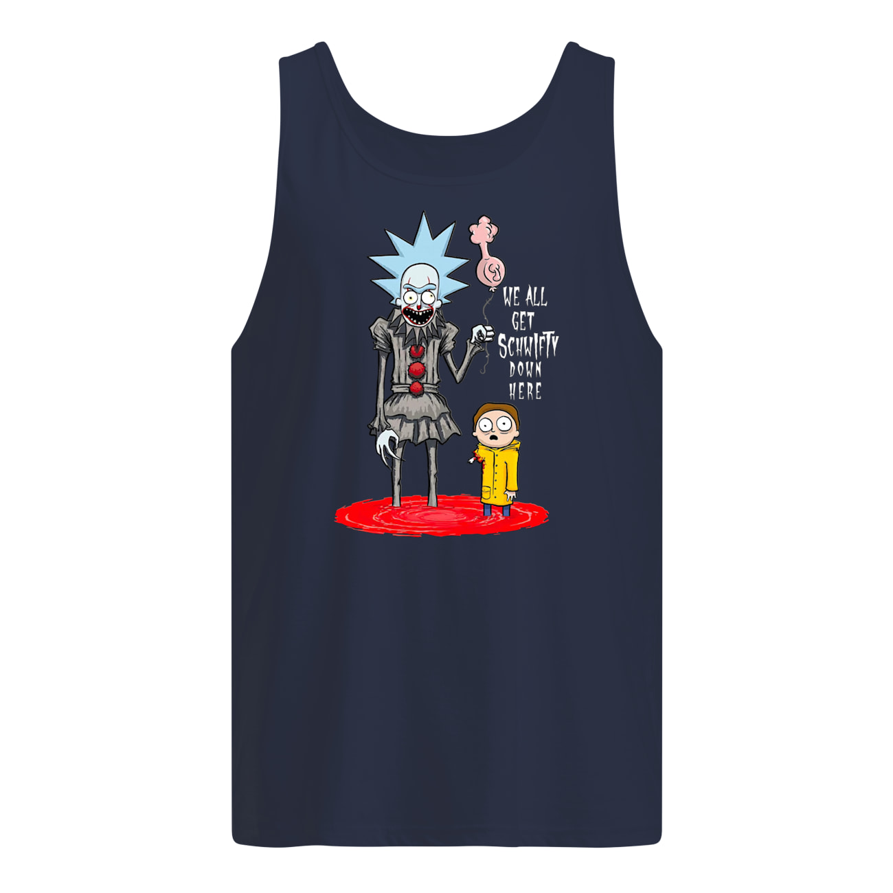 Pennywise it rick and morty we all get schwifty down here tank top