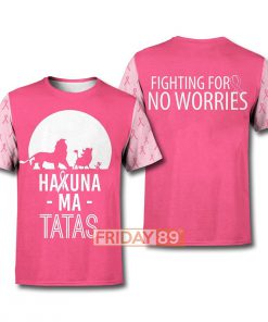 The lion king hakuna ma tatas breast cancer awareness 3d tshirt
