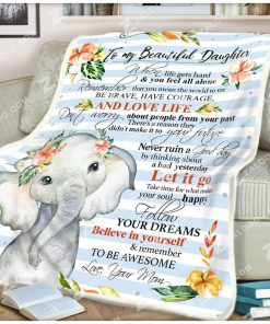 To my beautiful daughter be brave have courage elephants fleece blanket 1