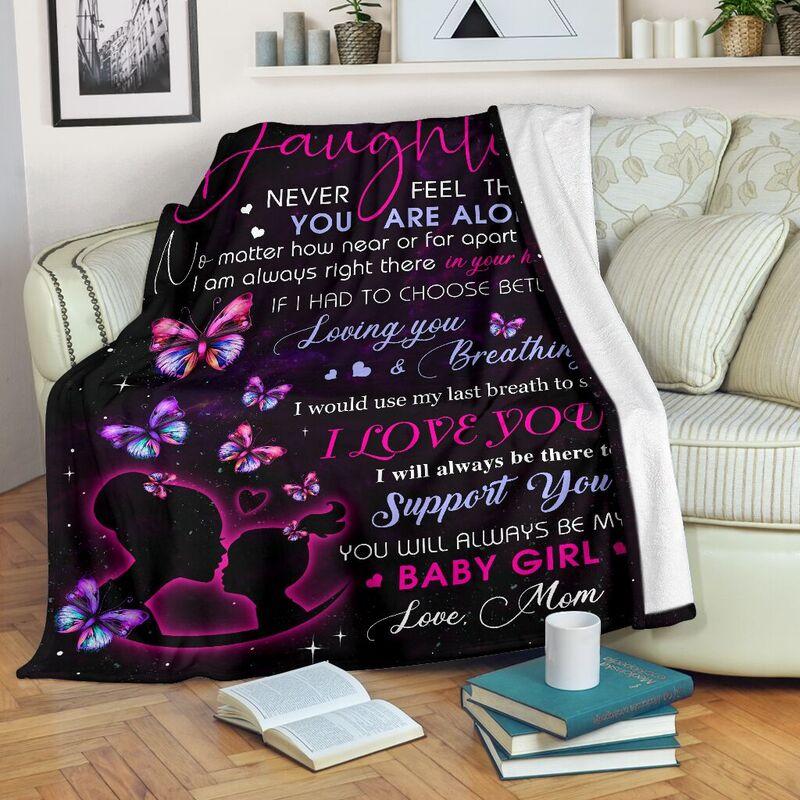To my daughter never feel that you are alone blanket - large