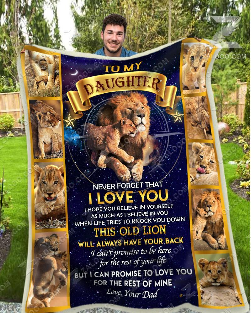 To my daughter never forget that I love you this old lion will always have your back the lion king blanket - maria - 3