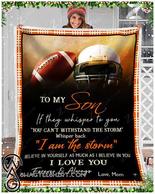 To my son I love you forever and always football blanket