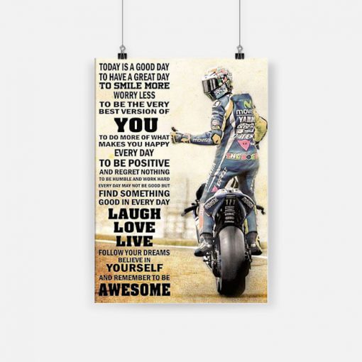 Today is a good day to have a great day valentino rossi 46 poster - a4